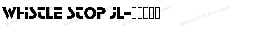 Whistle Stop JL字体转换